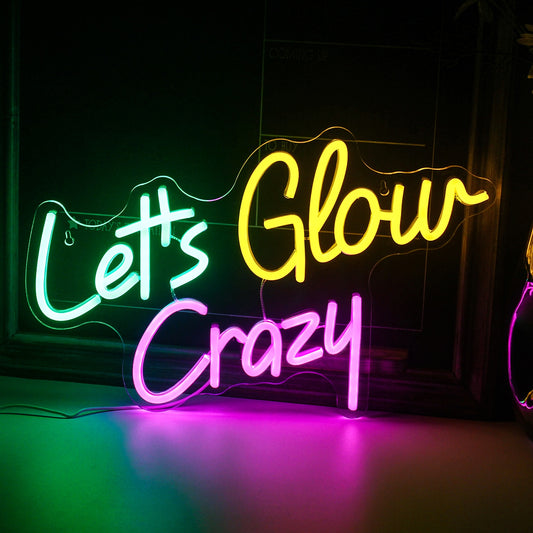 Letrero de neón Let's Glow Crazy